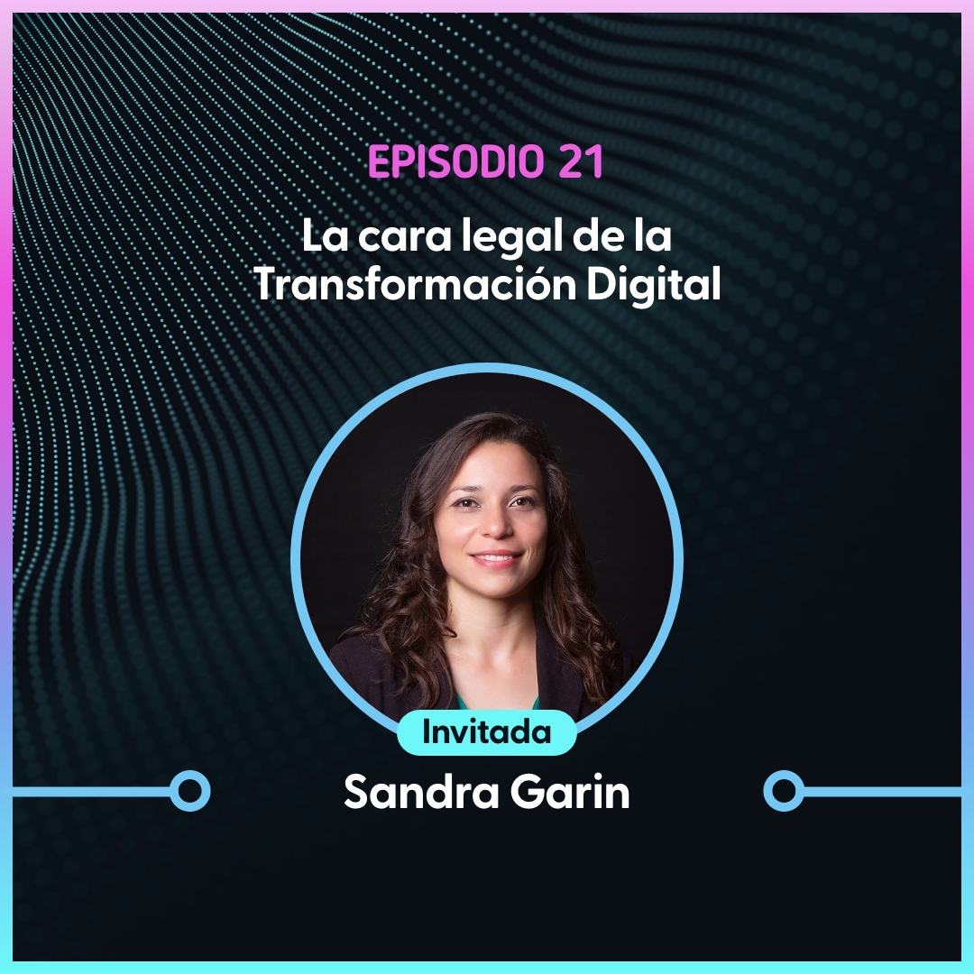La cara legal de la transformación digital – Sandra Garín